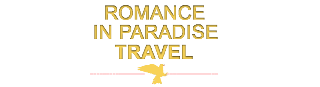 Romance In Paradise Travel, Providence RI