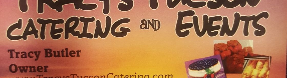 Tracy's Tucson Catering & Events, Tucson AZ