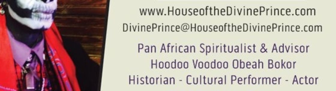 The House of the Divine Prince ™ and Hoodoo Central LLC, New Orleans LA
