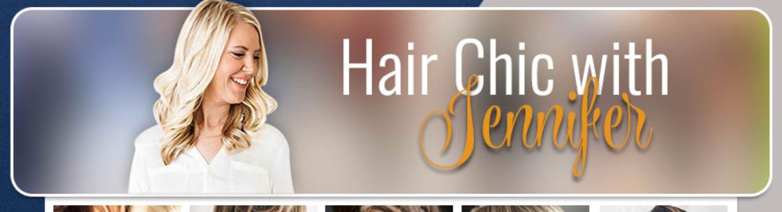 Hair Chic’ with Jennifer, Allen TX
