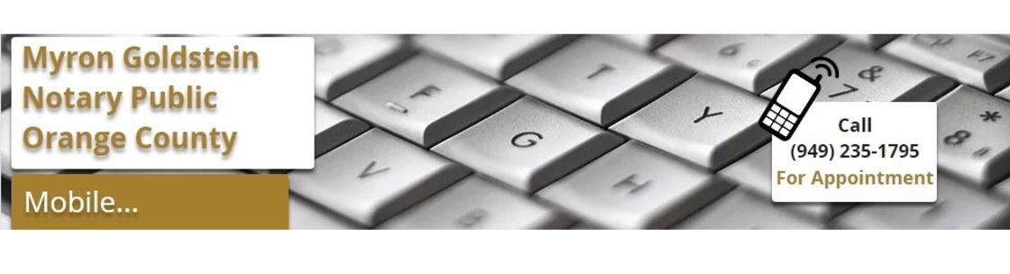 Myron Goldstein Notary Public, Irvine CA