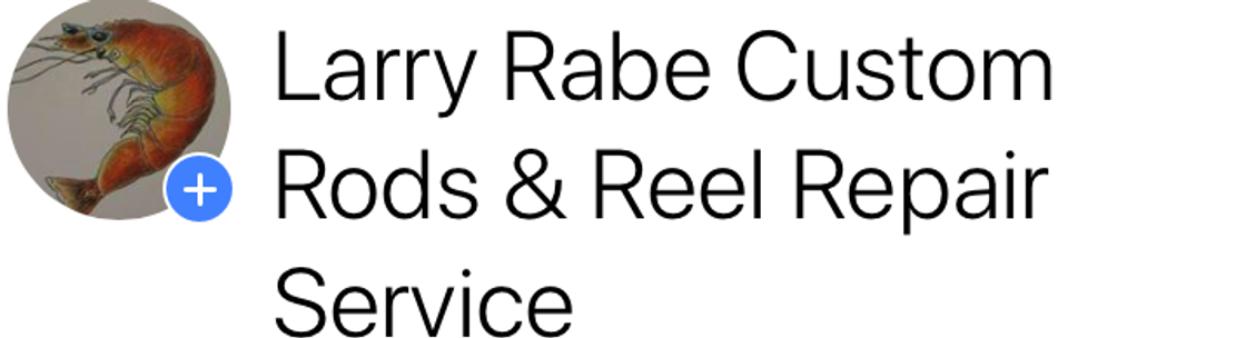 Larry Rabe Custom Rods & Reel Repair Service, Rockport TX