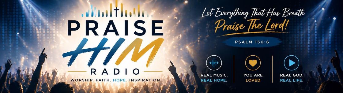 Praise Him Radio – Worship & Christian Music, Martinez GA