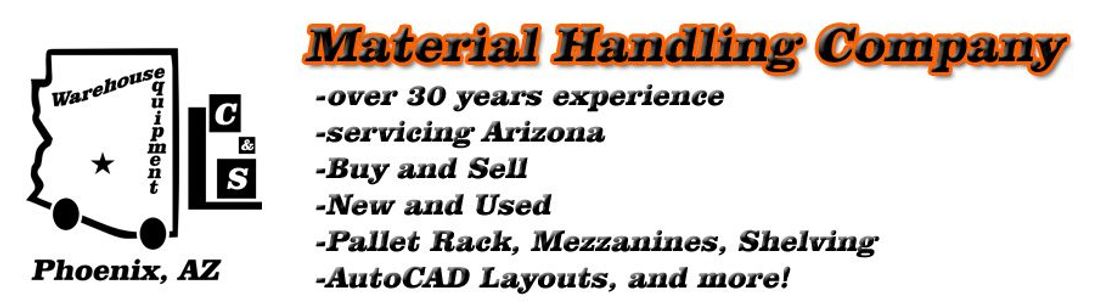 C&S Warehouse Equipment, Phoenix AZ