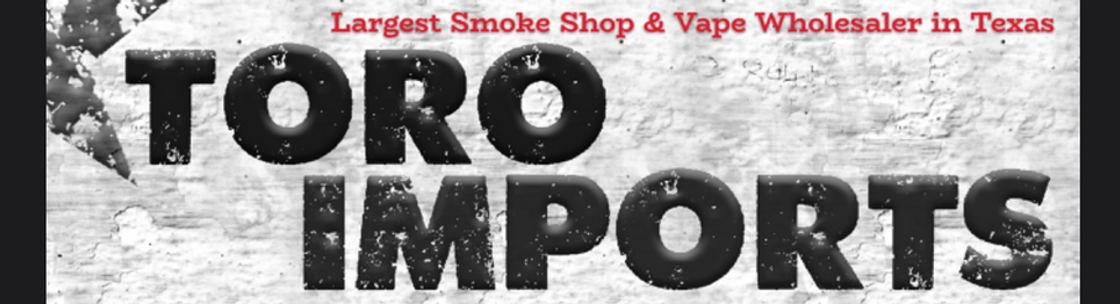 Toro Imports - Texas' Largest Wholesale for Smoking and Vaping Accessories, Houston TX