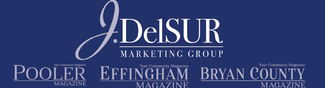  J. DelSUR Marketing Group - Pooler Magazine, Effingham Magazine & Bryan County Magazine, Rincon GA