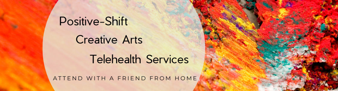 Positive Shift Creative Arts Telehealth Services, Edmonton AB