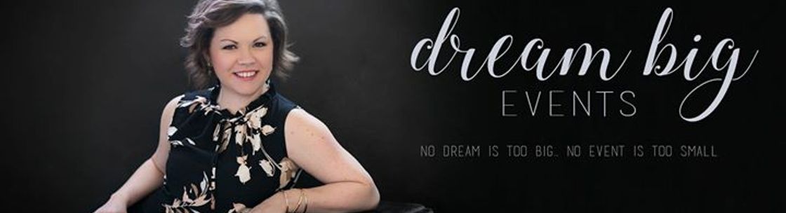 Dream Big Events LLC - Omaha, NE - Alignable