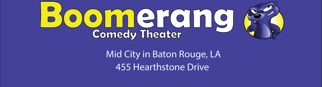 Boomerang Comedy Theater, Baton Rouge LA