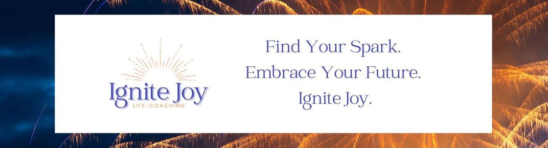 Ignite Joy Life-Coaching, Woodbury MN