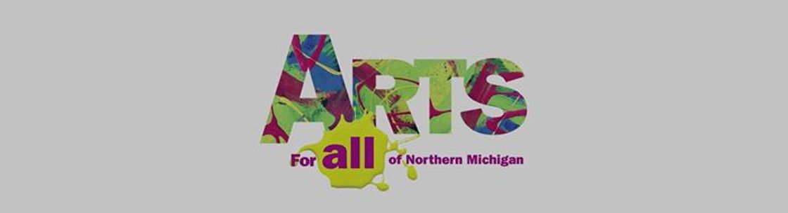Arts for All of Northern MI, Traverse City MI