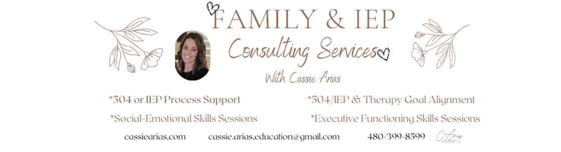 Family & IEP Consulting / C.Arias Consulting, LLC, Mesa AZ