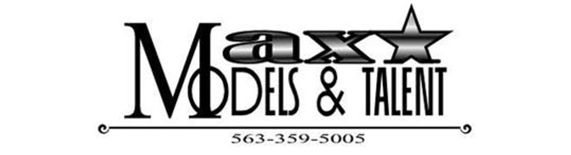 Maxx Models & Talent, LLC., Moline IL