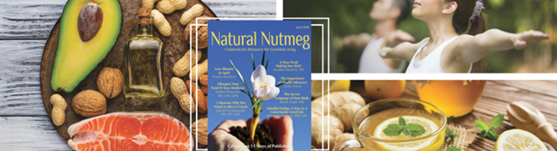 Natural Nutmeg Magazine, Avon CT