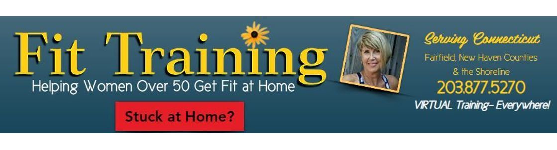Fit Training- Personal Training | IN HOME or VIRTUAL | Cancer Exercise Prescriptions, Milford CT