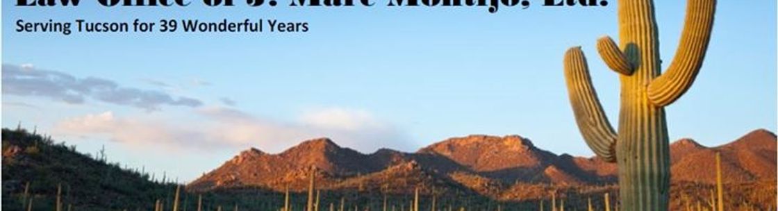 Law Office of J. Marc Montijo, Ltd., Tucson AZ