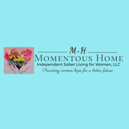 Momentous Home Independent Sober Living For Men & Women LLC