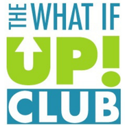 The What If UP Club