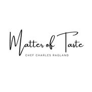 Matter of Taste/ Chefmatteroftaste.com 