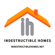 Best Indestructible Homes