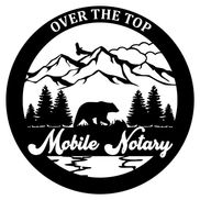 Over The Top Mobile Notary