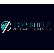 Top Shelf Mortgage Processing