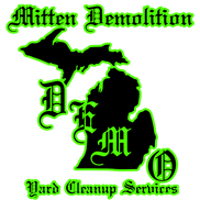 Mitten Demolition and Yard Clean Up Services