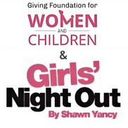 Giving Foundation For Women And Children - Girls' Night Out by Shawn Yancy Inc.
