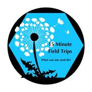 15 Minute Field Trips