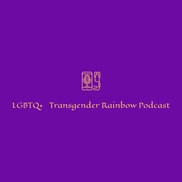 LGBTQ+ Transgender Rainbow Podcast