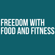 Freedom with Food and Fitness