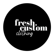 Fresh. Custom Clothing