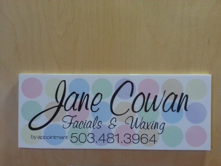 Jane Cowan, Facials and Waxing, Portland OR