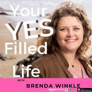 Your Yes Filled Life / Brenda Winkle Empowerment, LLC