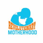 Revolutionary Motherhood, LLC