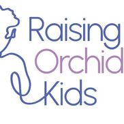 Raising Orchid Kids