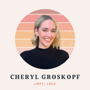 Cheryl Groskopf, LMFT, LPCC - Evolution To Healing Psychotherapy