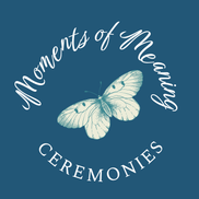 Moments of Meaning Ceremonies