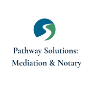 Pathway Solutions: Mediation & Notary, Tomball TX