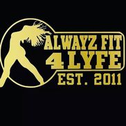 Alwayz Fit 4 Lyfe