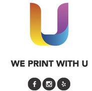 We Print With U