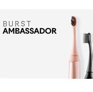 Burst Toothbrush Ambassador