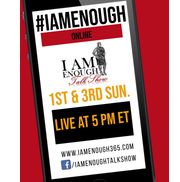 I Am Enough Talk Show