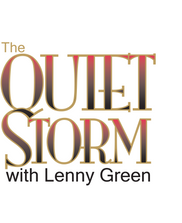 The Quiet Storm w/Lenny Green
