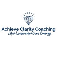 Achieve Clarity Coaching & Consulting LLC