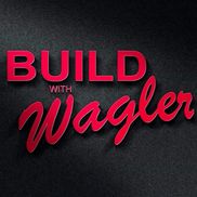 Build with Wagler