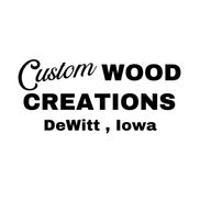 Custom Wood Creations, De Witt IA