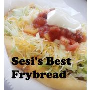 Sesi’s Best Fry Bread
