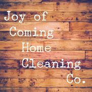 Joy of Coming Home Cleaning Co.
