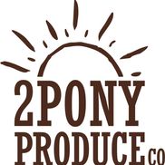 2Pony Produce Co